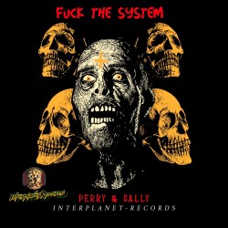 PERRY & SALLY - FUCK THE SYSTEM