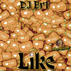 DJ BR1 - LIKE