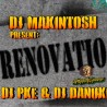DJ MAKINTOSH PRESENT DJ PKE & DJ DANUKI - RENOVATIO