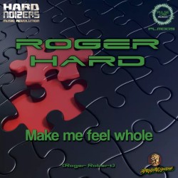 Roger Hard - Make Me Feel...