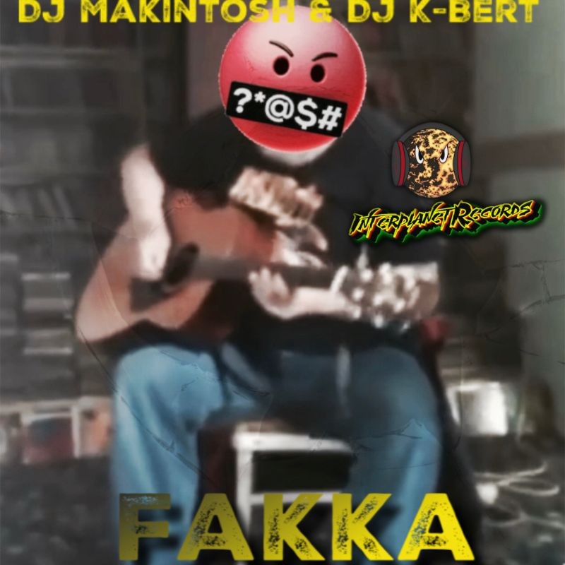 DJ MAKINTOSH & DJ K-BERT - FAKKA