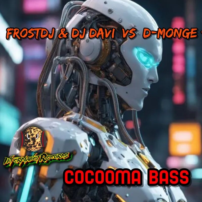 FROSTDJ & DJ DAVI VS D-MONGE - COCOOMA BASS