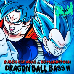 RUBEN ESPADAS & DJ MAKINTOSH - DRAGON BALL BASS 2