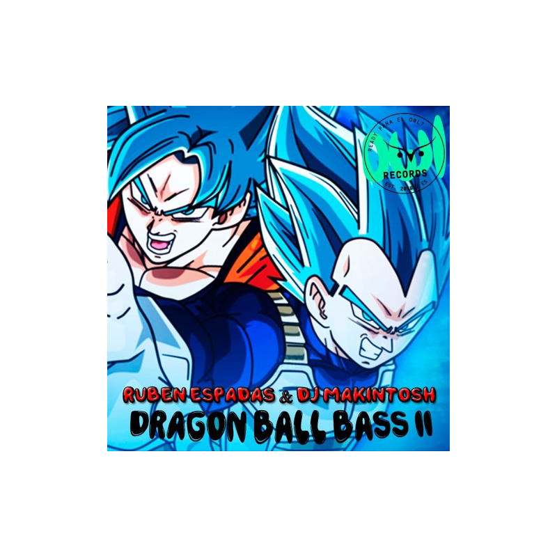 RUBEN ESPADAS & DJ MAKINTOSH - DRAGON BALL BASS 2