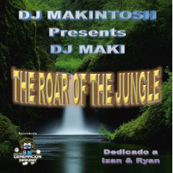 DJ MAKINTOSH Presents DJ MAKI - The Roar Of The Jungle