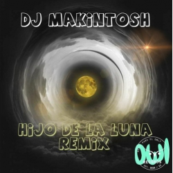 DJ MAKINTOSH - HIJO DE LA LUNA REMIX