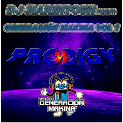 DJ MAKINTOSH Presents Generación Makina Vol.1 - Prodigy