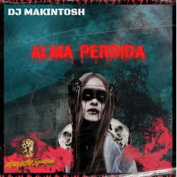 DJ MAKINTOSH - ALMA PERDIDA