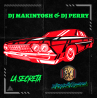 DJ MAKINTOSH & DJ PERRY - LA SECRETA