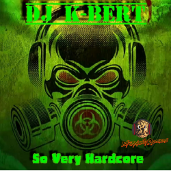 DJ K-BERT - SO VERY HARDCORE