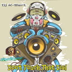 DJ K-BERT - DONT TOUCH THAT...