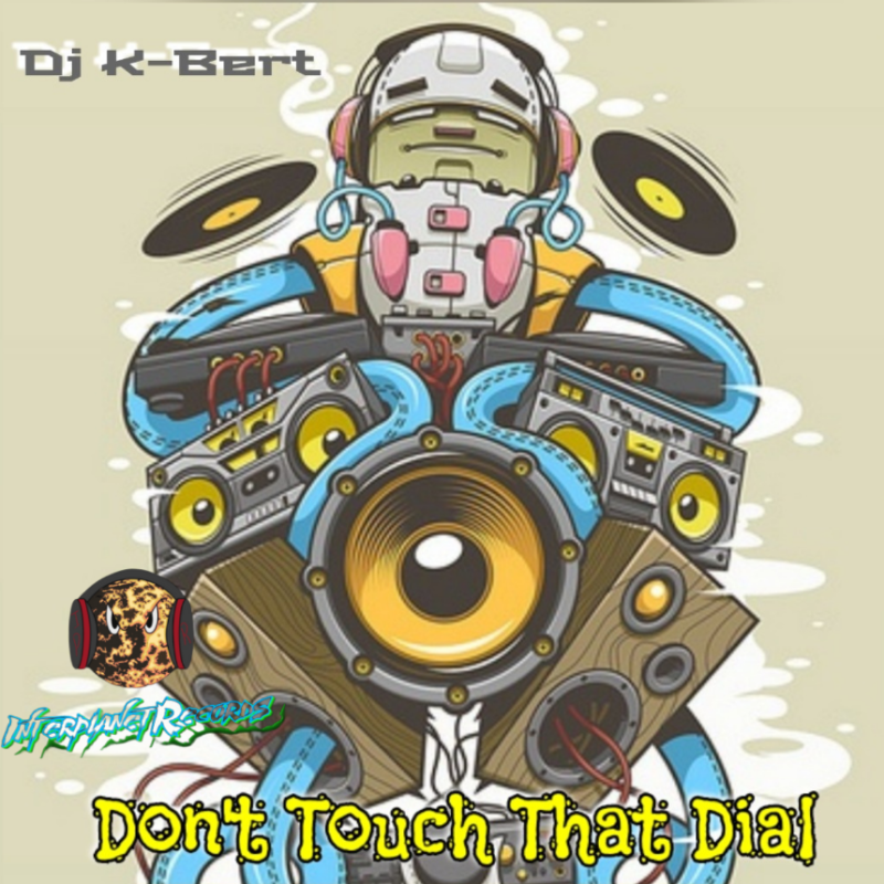 DJ K-BERT - DONT TOUCH THAT DIAL